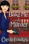 [Terrified Detective Mystery 03] • Bake Me a Murder